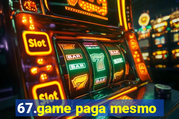 67.game paga mesmo